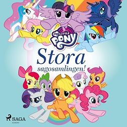 Pony, My Little - My Little Pony - Stora sagosamlingen!, audiobook