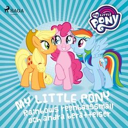 Pony, My Little - Rainbows regnbågssmäll och andra berättelser, audiobook