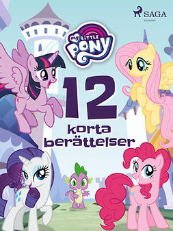 Pony, My Little - My Little Pony - 12 korta berättelser, e-bok