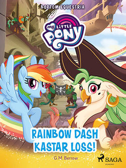 Berrow, G.M. - Bortom Equestria - Rainbow Dash kastar loss!, ebook