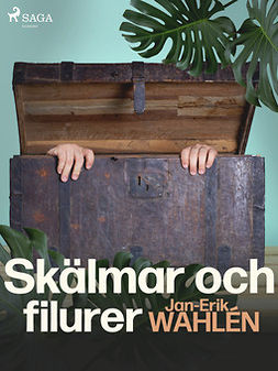 Wahlén, Jan-Eric - Skälmar och filurer, ebook