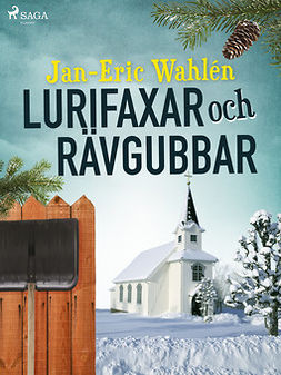 Wahlén, Jan-Eric - Lurifaxar och rävgubbar, ebook