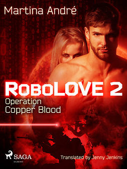 André, Martina - Robolove 2 - Operation Copper Blood, e-kirja
