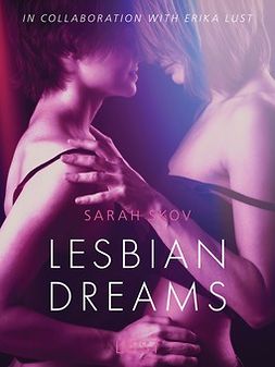 Skov, Sarah - Lesbian Dreams - Erotic Short Story, e-kirja