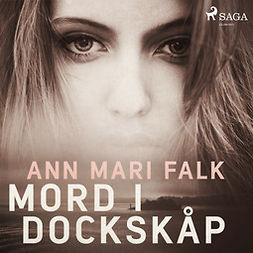 Falk, Ann Mari - Mord i dockskåp, äänikirja