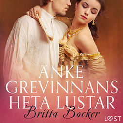 Bocker, Britta - Änkegrevinnans heta lustar - erotisk novell, audiobook
