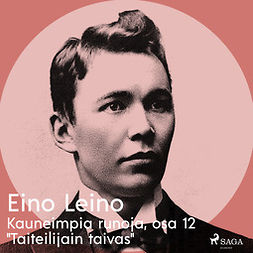 Leino, Eino - Kauneimpia runoja, osa 12 "Taiteilijain taivas", audiobook