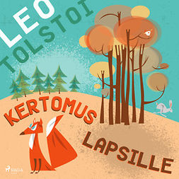 Tolstoi, Leo - Kertomus lapsille, audiobook