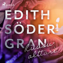 Södergran, Edith - Ruusualttari, audiobook