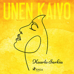 Sarkia, Kaarlo - Unen kaivo, audiobook