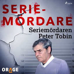 Orage - Seriemördaren Peter Tobin, audiobook