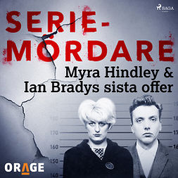 Orage, - - Myra Hindley & Ian Bradys sista offer, audiobook