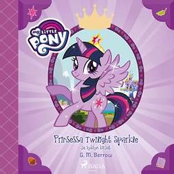 Berrow, G. M. - My Little Pony - Prinsessa Twilight Sparkle ja syksyn kirjat, äänikirja