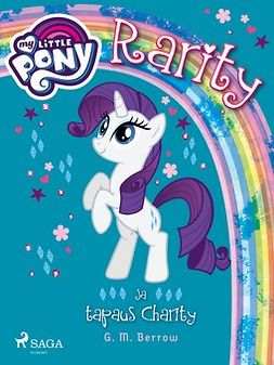 Berrow, G. M. - My Little Pony - Rarity ja tapaus Charity, e-kirja
