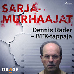 Rauvala, Tapio - Dennis Rader - BTK-tappaja, audiobook