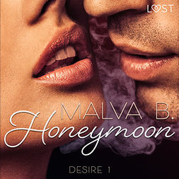 B, Malva - Desire 1: Honeymoon, audiobook
