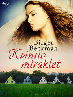 Beckman, Birger - Kvinnomiraklet, ebook