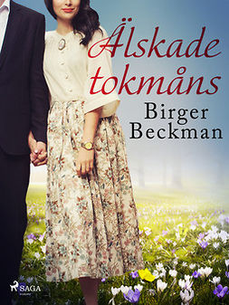 Beckman, Birger - Älskade tokmåns, ebook