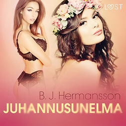 Hermansson, B. J. - Juhannusunelma - eroottinen novelli, audiobook