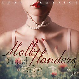 Defoe, Daniel - LUST Classics: Moll Flanders, äänikirja