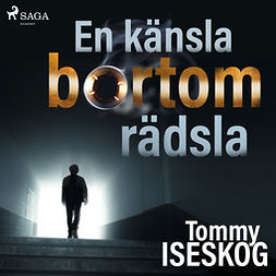 Iseskog, Tommy - En känsla bortom rädsla, audiobook