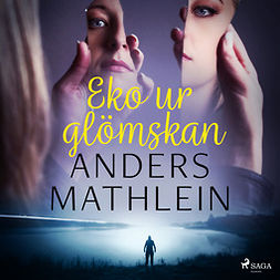 Mathlein, Anders - Eko ur glömskan, audiobook