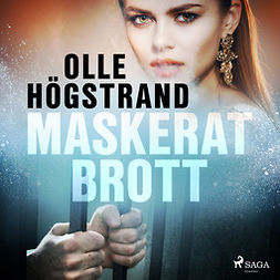 Högstrand, Olle - Maskerat brott, äänikirja