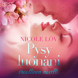 Löv, Nicole - Pysy luonani - eroottinen novelli, äänikirja