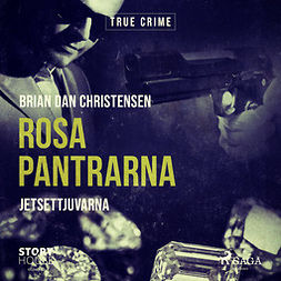 Christensen, Brian Dan - Rosa Pantrarna - jetsettjuvarna, äänikirja