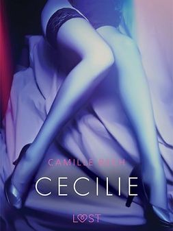 Bech, Camille - Cecilie - Erotic Short Story, ebook