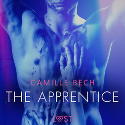 Bech, Camille - The Apprentice - Erotic Short Story, audiobook