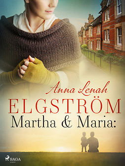 Elgström, Anna Lenah - Martha & Maria: noveller, e-bok