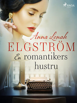 Elgström, Anna Lenah - En romantikers hustru, ebook