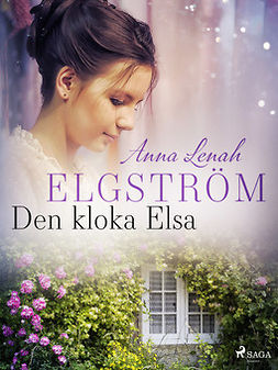 Elgström, Anna Lenah - Den kloka Elsa, e-bok