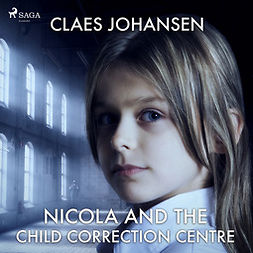 Johansen, Claes - Nicola and the Child Correction Centre, audiobook
