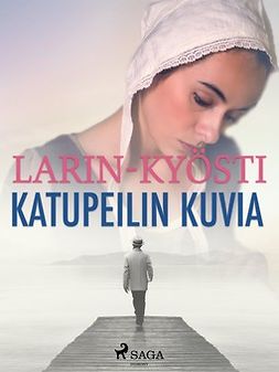 Larin, Kyösti - Katupeilin kuvia, e-kirja