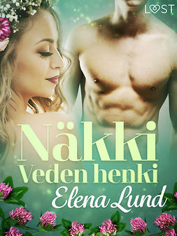 Lund, Elena - Näkki: Veden henki - eroottinen novelli, ebook