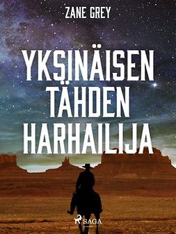 Grey, Zane - Yksinäisen tähden harhailija, e-kirja