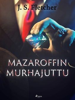 Fletcher, J. S. - Mazaroffin murhajuttu, e-bok