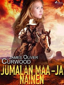 Curwood, James Oliver - Jumalan maa - ja nainen, e-kirja