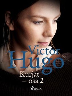 Hugo, Victor - Kurjat - osa 2, e-bok