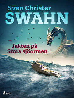 Swahn, Sven Christer - Jakten på Stora sjöormen, ebook