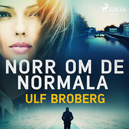Broberg, Ulf - Norr om de normala, audiobook
