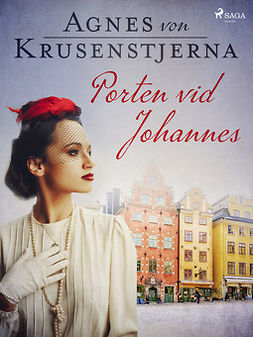 Krusenstjerna, Agnes von - Porten vid Johannes, e-kirja