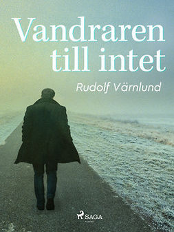 Värnlund, Rudolf - Vandrare till intet, ebook