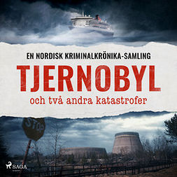 Diverse - Tjernobyl, och två andra katastrofer, audiobook