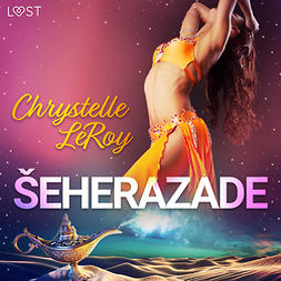 Leroy, Chrystelle - Seherazade - eroottinen komedia, audiobook