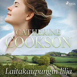 Cookson, Catherine - Laitakaupungin lilja, audiobook