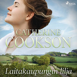 Cookson, Catherine - Laitakaupungin lilja, äänikirja