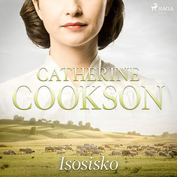 Cookson, Catherine - Isosisko, äänikirja